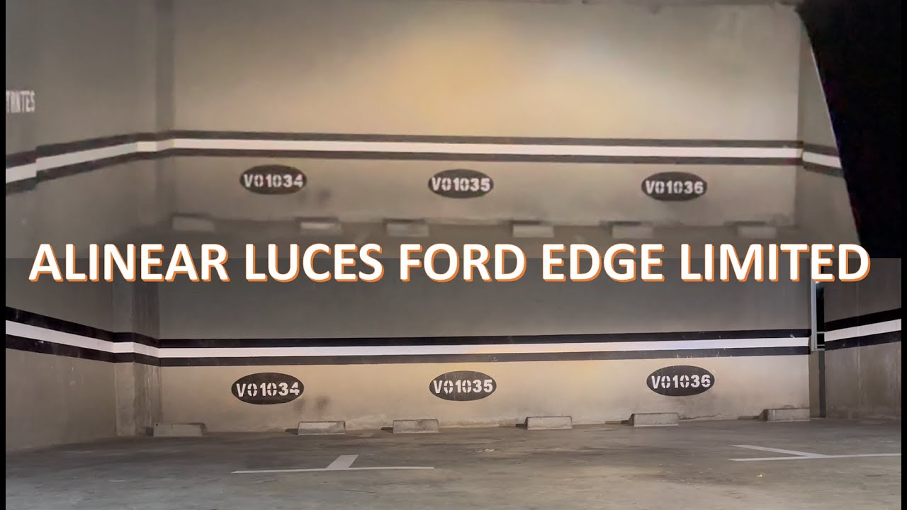Alinear los faros (luces) Bajas y Altas en Ford Edge Limited - YouTube