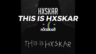 THIS IS HXSKAR // slowed
