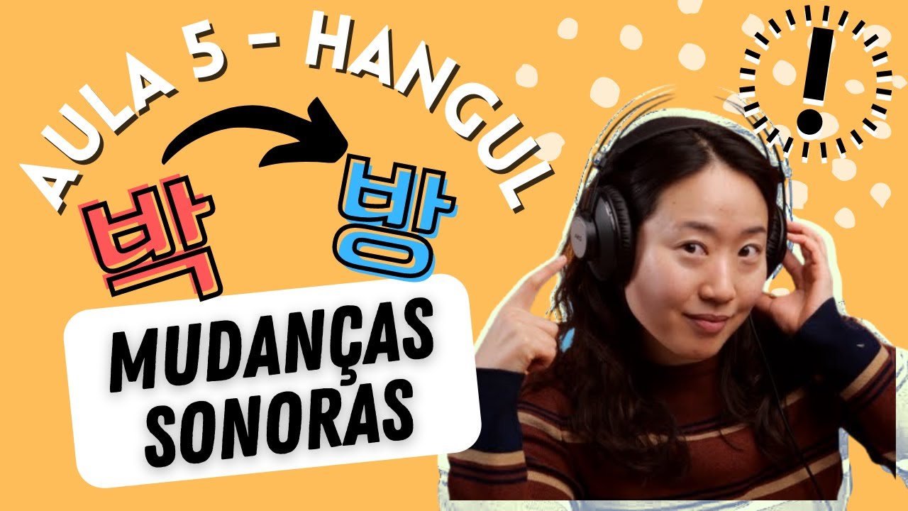 ALFABETO COREANO - AULA 5 | Mudanças Sonoras | MasterClass de Hangul