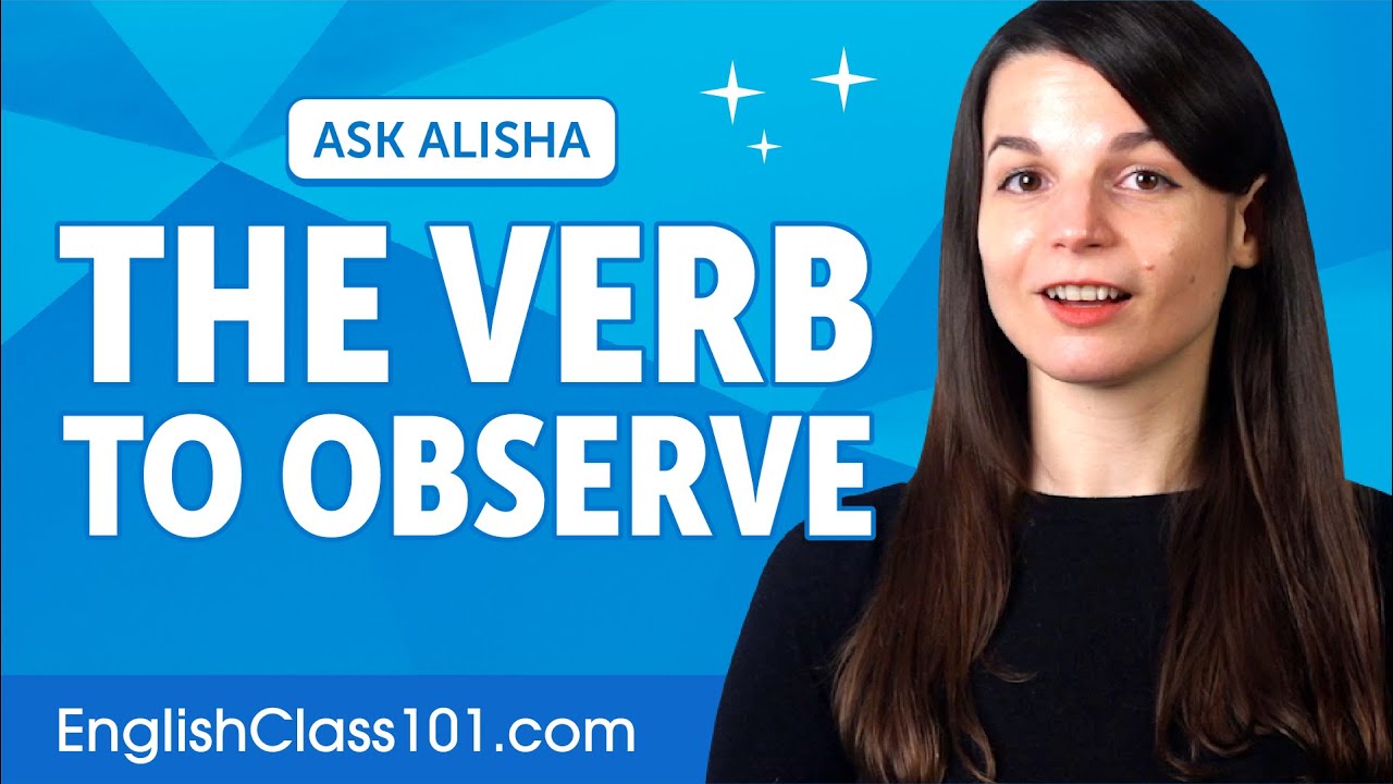 The different meanings of the verb TO OBSERVE | English Grammar for Beginners