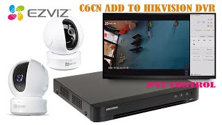 Ezviz C6CN Pan & tilt Wi-Fi camera add to hikvision DVR with PTZ control support screenshot 5