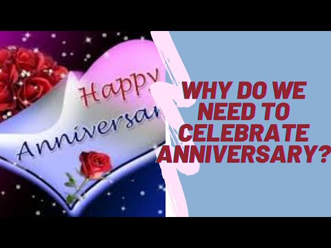 Why Do We Need To Celebrate Wedding Anniversaries?