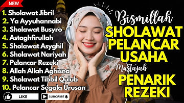 SHOLAWAT TERBARU 2025 | SHOLAWAT NABI PENARIK REJEKI | Sholawat Jibril, Sholawat Busyro, Nariyah