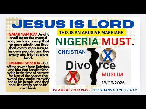 GOD HAS DIVORCED NIGERIA AND SEPARATED THE LAND 