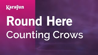 Round Here - Counting Crows | Karaoke Version | KaraFun chords