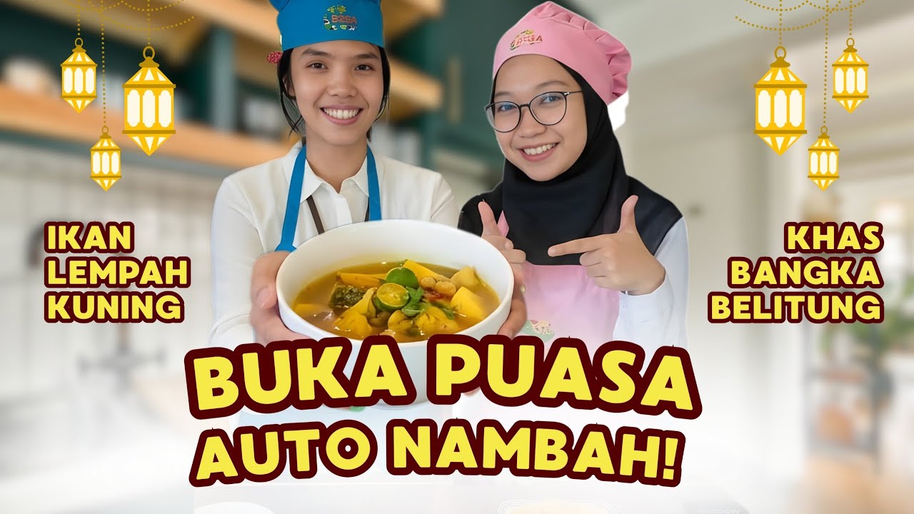 BUKA PUASA AUTO NAMBAH! | IKAN LEMPAH KUNING | KOLEKSI MENU B2SA RAMADAN