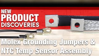 New Product Discoveries Ep 404: Molex NTC Sensors and Ground Jumpers | Digi-Key Electronics