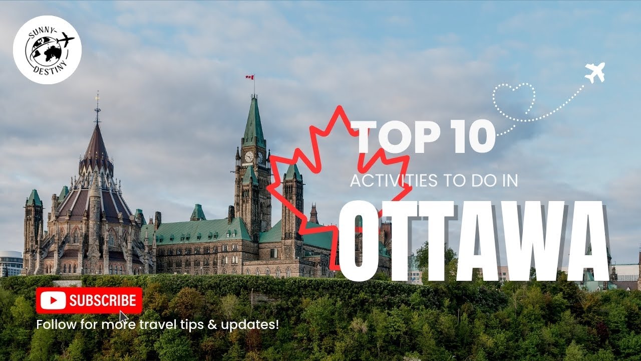 Top 10 Must-Do Activities in Ottawa!