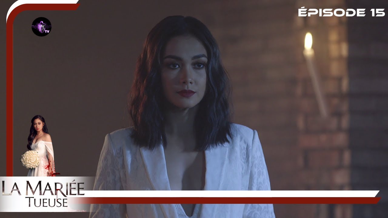 LA MARIEE TUEUSE Episode 15 en Français | HD
