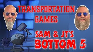 Sam & JT's Bottom 5 Transportation Games