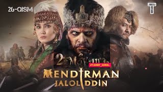 Mendirman Jaloliddin 2-mavsum 26-qism O'zbek tilida FULL HD