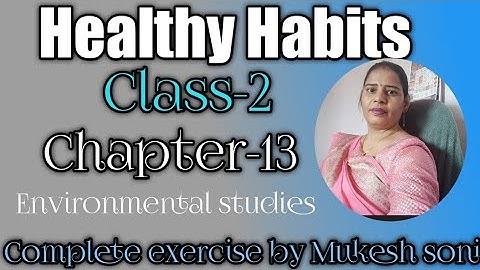 class-2,Lesson-13, Healthy Habits, Environmental studies, Mittsure Complete exercise by Mukesh soni