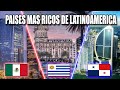 Los 10 PAÍSES mas RICOS de LATINOAMERICA 💰🌎