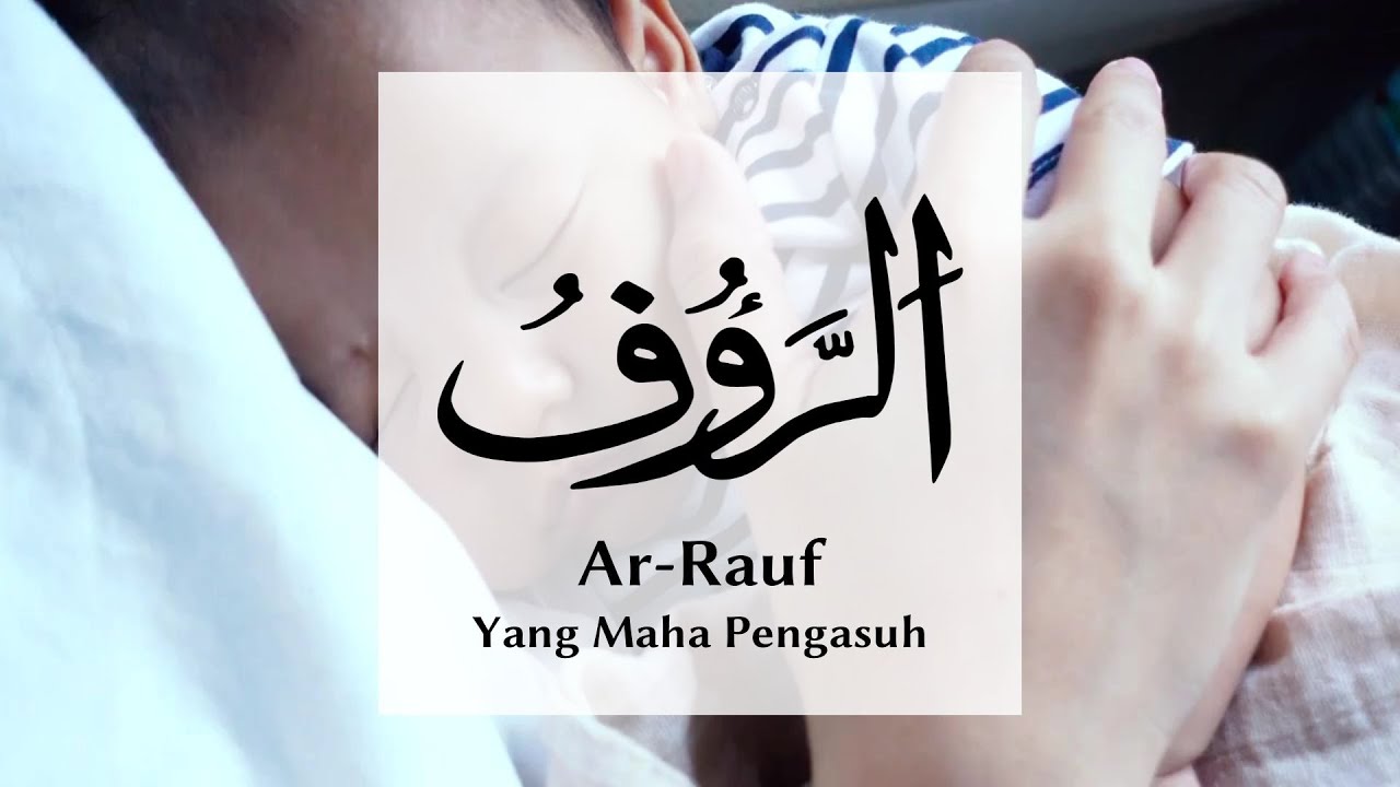 Ar-Rauf – Yang Maha Pengasuh - YouTube