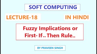 Soft Computing Lecture 18 Fuzzy implication if- then (first) rule with example in hindi screenshot 2