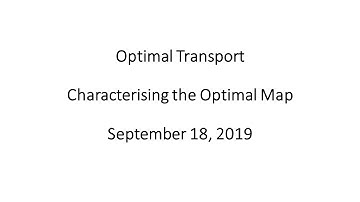 Optimal Transport - Characterising the Optimal Map