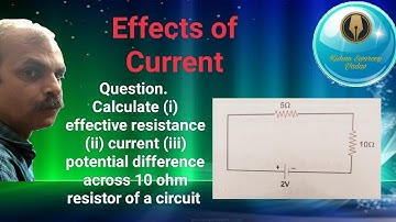 Calculate (i) effective resistance (ii) current (iii) potential difference across 10 ohm resistor