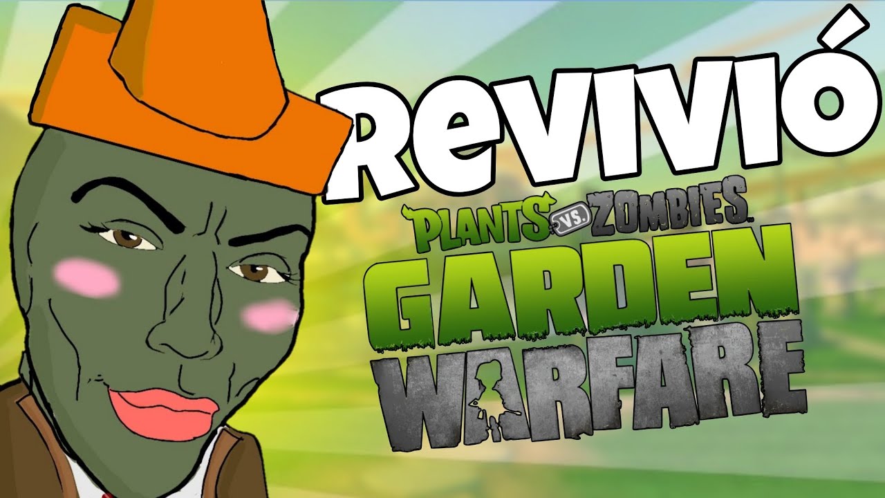 Plantas vs zombies Garden Warfare REVIVIÓ.