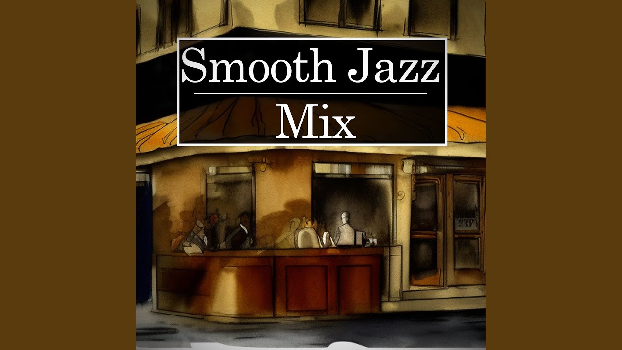 Smooth Jazz Mix YouTube