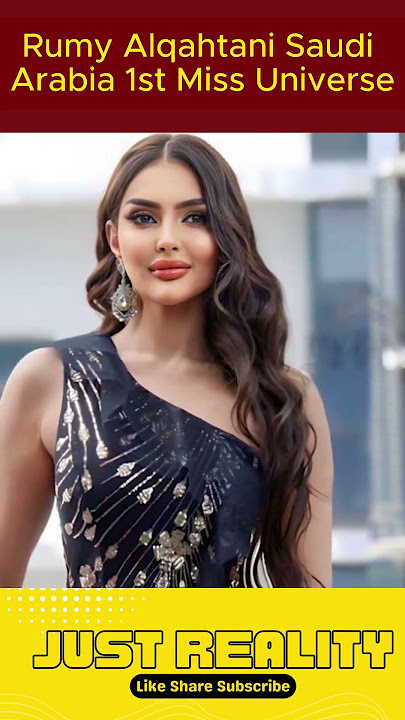Rumy Alqahtani, The 1st Miss Saudi Arabia To Compete At Miss Universe #shortsviral #news