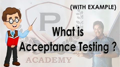 What is Acceptance Testing | Acceptance Testing | Acceptance Testing Example | Software Testing