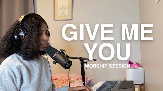 GIVE ME YOU - Worship Session - 11/05/24