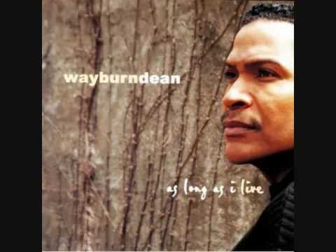 Wayburn Dean - I Want To Know You More