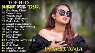 GAMBANG KIWO - TUKU KETAN - DINI KURNIA FULL ALBUM LAGU DANGDUT KOPLO BANYUWANGI! BISA KOPLO