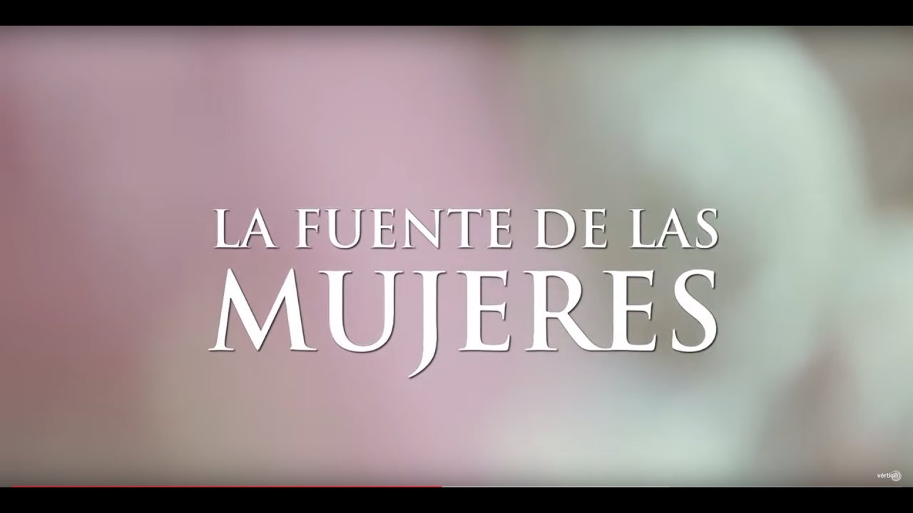 La Fuente De Las Mujeres Analisis Psicologico www.youtube.com