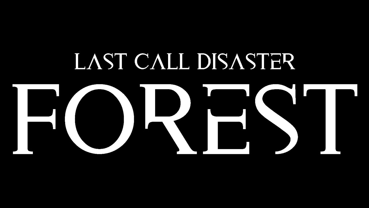 Last Call Disaster - Forest (Music Video)