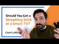 Streaming Stick vs. Smart TV | Which Is Better, and Which Should You Get?