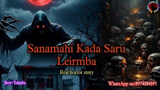 Information Sanamahi Kada Saru Leiramba||Manipur horror story||Kanglei Leipung Wari Channel Update