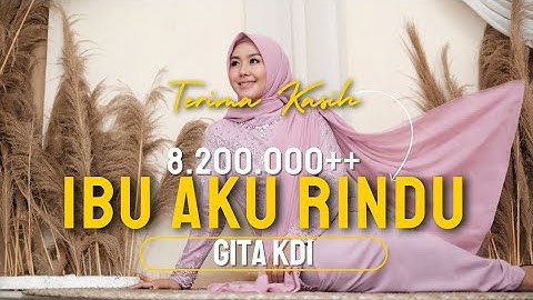IBU AKU RINDU - SYUBBANUL MUSLIMIN || COVER BY GITA KDI