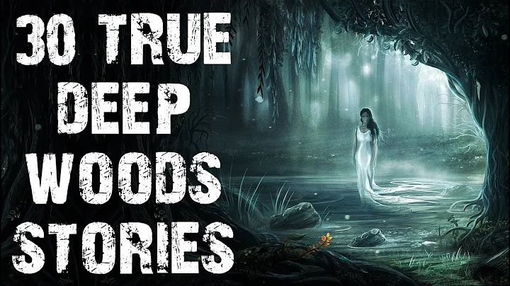 30 TRUE Disturbing Deep Woods & Middle Of Nowhere Scary Stories | Mega Compilation
