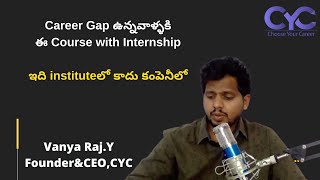 ఇదిinstituteలో కాదు కంపెనీలో|full stack python course with internship|Vanya Raj|CYC Guidance Pvt Ltd