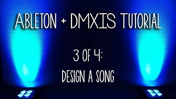 Controlling multiple lights with Ableton Live and DMXIS - Video 3 of 4 (Design a song)