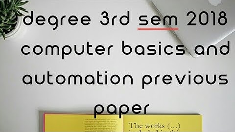 Degree 3rd semester 2018  COMPUTER BASICS AND AUTOMATION previous question paper