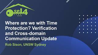 Where are we with Time Protection? Verification and Cross-domain Communication Update - Rob Sison