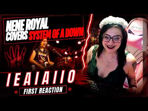 Nene Royal Covers System Of A Down   I E A I A I O  | First Reaction