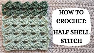 How To Crochet: Half Shell Stitch | Tutorial, DIY, Beginner Crochet, Easy Crochet Stitch, Pretty 🧶