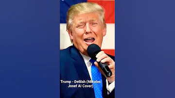 Trump - Delilah (Mikolas Josef AI Cover)