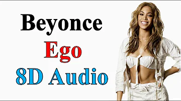 Beyoncé -  Ego ( 8D Audio) I Am... Sasha Fierce (album)