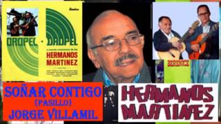 Video thumbnail of "Hermanos Martínez Soñar contigo (Letra)"