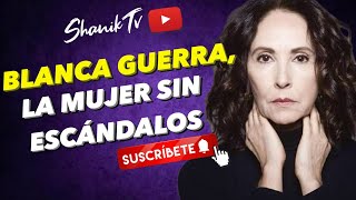 Blanca Guerra, la mujer sin escándalos | PROGRAMA COMPLETO | 24/05/24