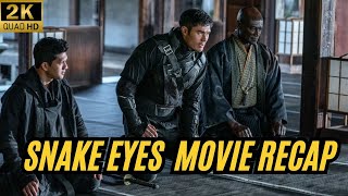 Snake Eyes Epic Ninja Journey U0026 Betrayal  2025 Action Movie Recap