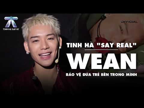 "SAY REAL" BY TINH HÀ: WEAN - Protecting My Inner Child | Tinh Hà Say Hi