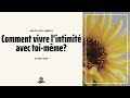 Comment vivre l&#39;intimité avec toi-même? | Prédication &amp; Louange