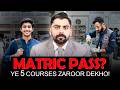 Matric Pass Students Yeh Skills Seekh Kar Jaldi Kamana Shuru Karein! | TOP 5 Technical Skills