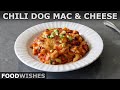 Chili Dog Mac & Cheese | Food Wishes
