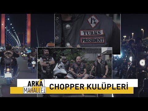 Arka Mahalle - Chopper Kulüpleri